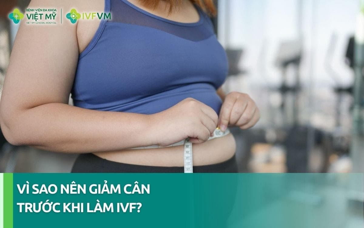 Lợi ích giảm cân trước khi làm IVF cho vợ chồng mong con