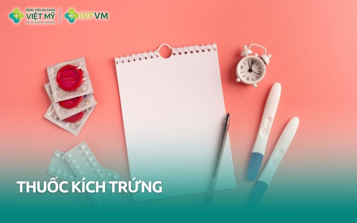 Thuốc kích trứng là gì? Chỉ định, tác dụng và phân loại