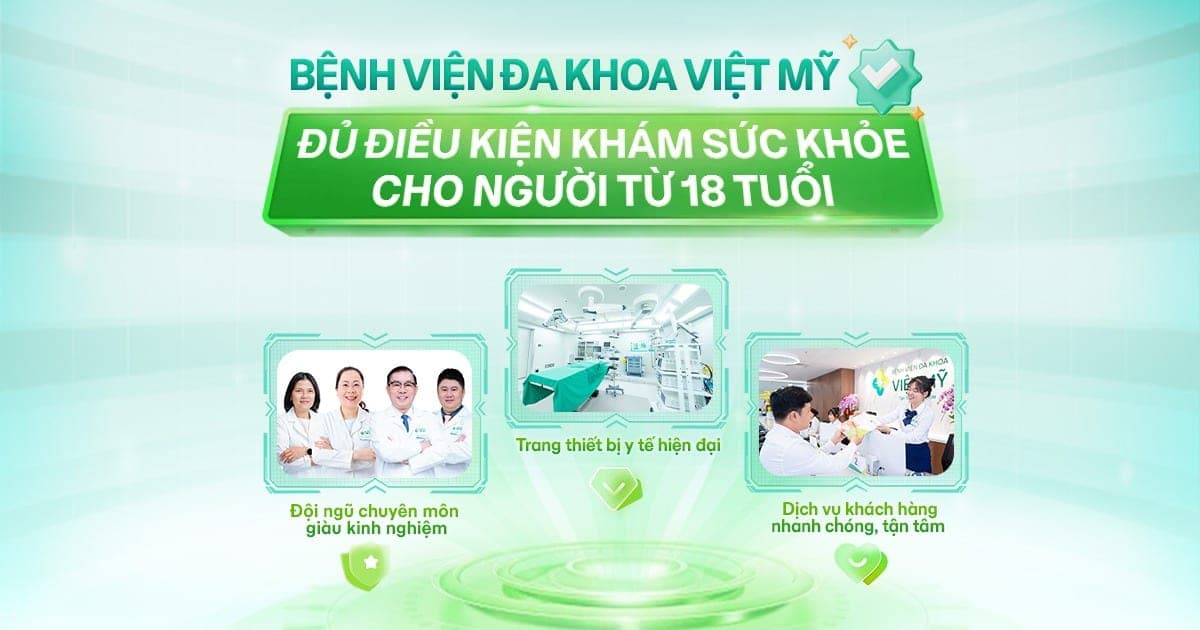 Bệnh viện Đa khoa Việt Mỹ đủ điều kiện khám sức khỏe cho người từ 18 tuổi thumb